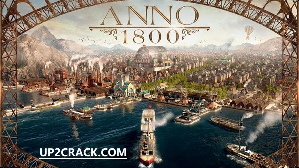 Anno 1800 Full Crack Mac & Windows [X86/X64] Free Download!